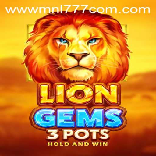 Unveiling the Excitement of LionGems3pots: A Thrilling Gaming Experience